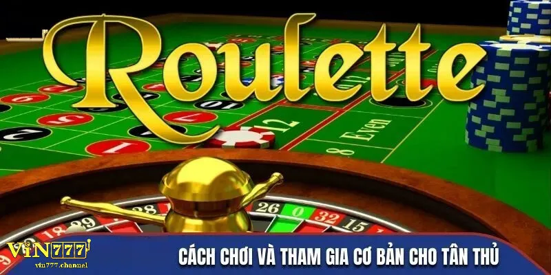 Roulette - Bí mật thành công với cách chơi thông minh