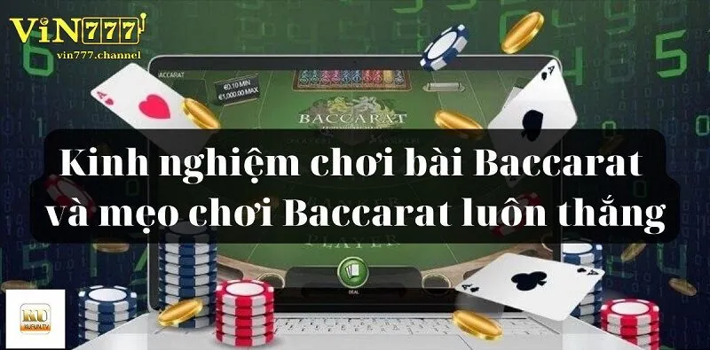 Những điều cần đặc biệt lưu ý khi chơi Baccarat