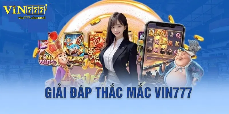 Vin777 cam kết hỗ trợ người chơi toàn diện