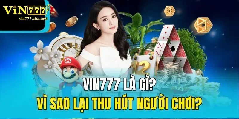Vin777 là gì và có uy tín không?